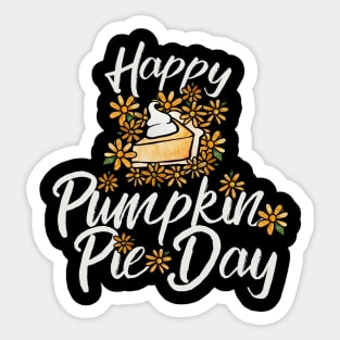 Happy pumpkin pie day Sticker